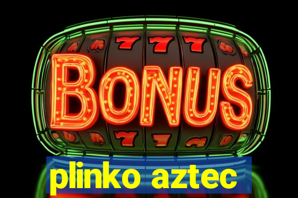 plinko aztec